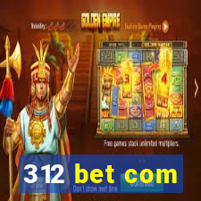 312 bet com